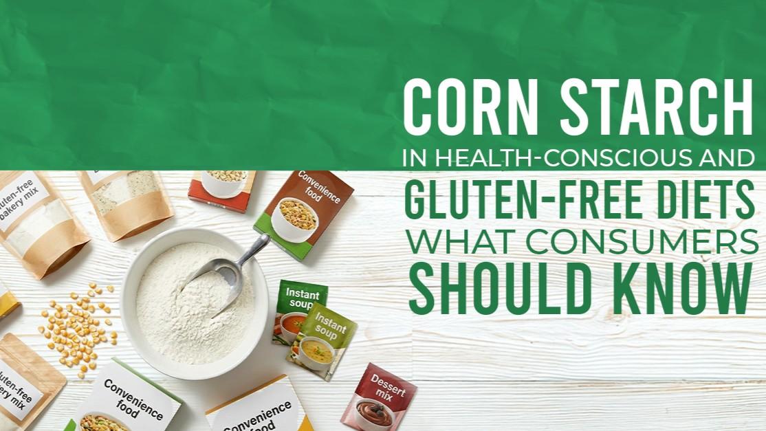Corn Starch in Health-Conscious and Gluten-Free Diets: What Consumers Should Know