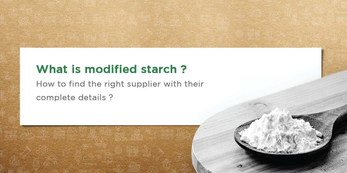 What Is Modified Starch - How To Find The Right Supplier