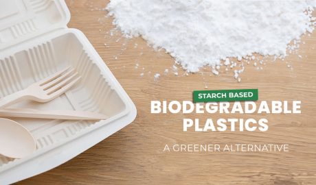 Starch-Based Biodegradable Plastics A Greener Alternative