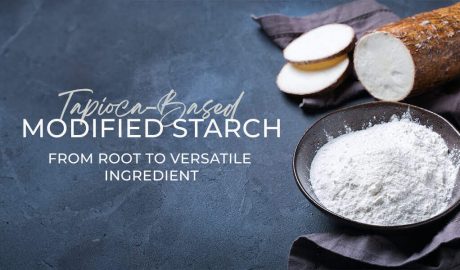 Tapioca-Based Modified Starch From Root to Versatile Ingredient